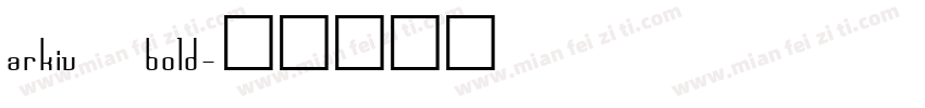 arkiv bold字体转换